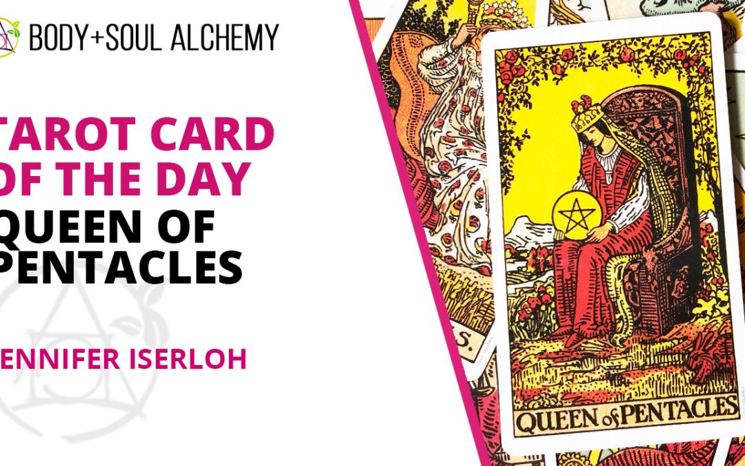 Tarot Card Of The Day – Queen of Pentacles