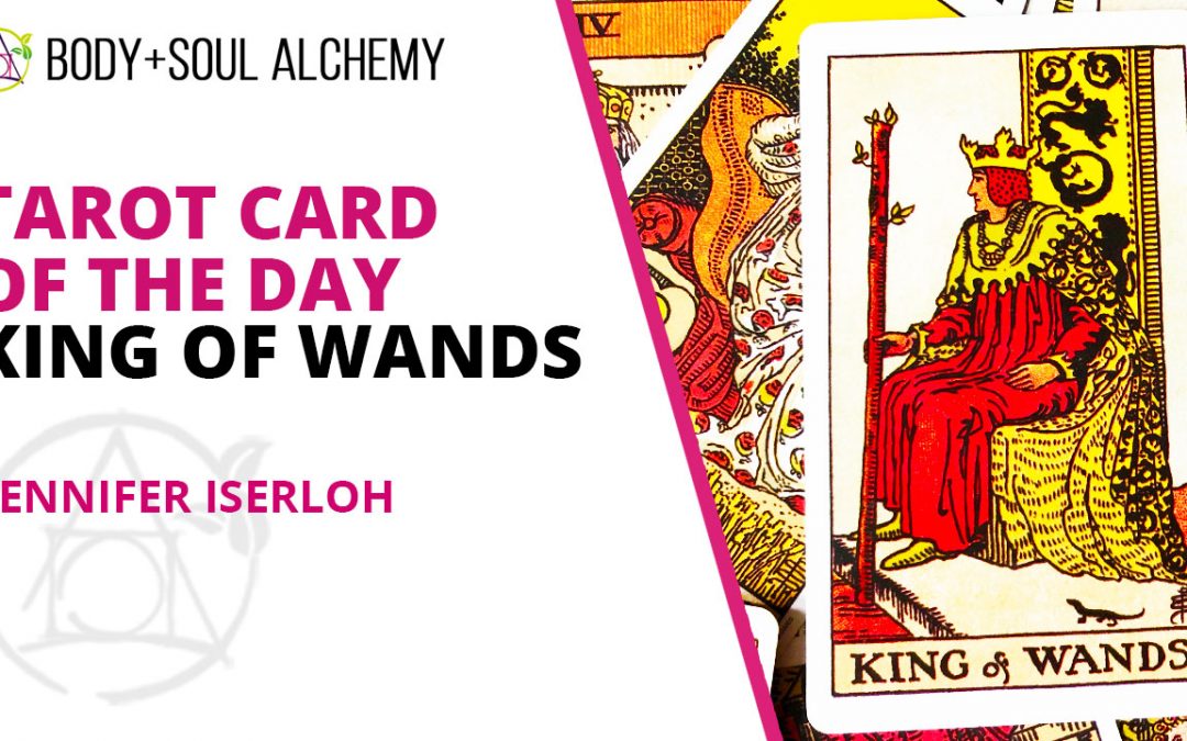 Tarot Card Of The Day – King of Wands